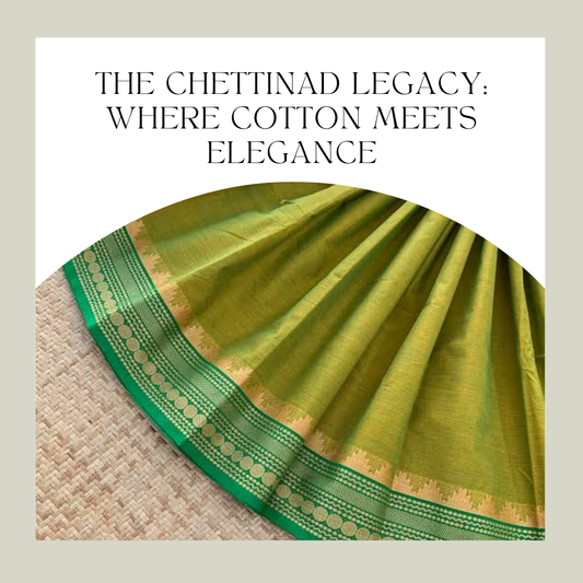 The Timeless Charm of Chettinad Cotton Sarees