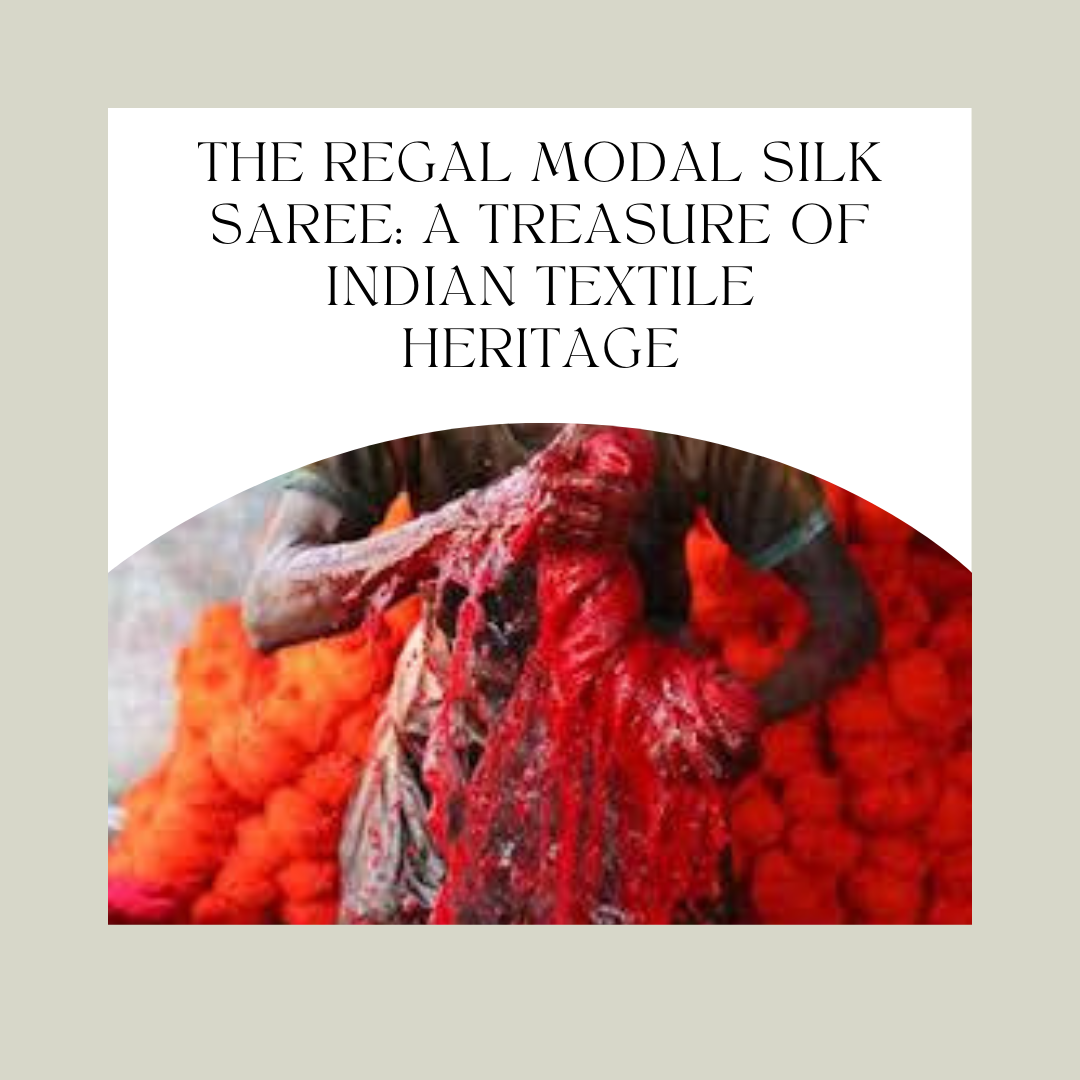 The Regal Modal Silk Saree: A Treasure of Indian Textile Heritage